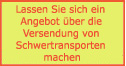 Lassen Sie sich ein Angebot über die Versendung von Schwertransporten machen