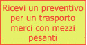 Ricevi un preventivo per un trasporto merci con mezzi pesanti